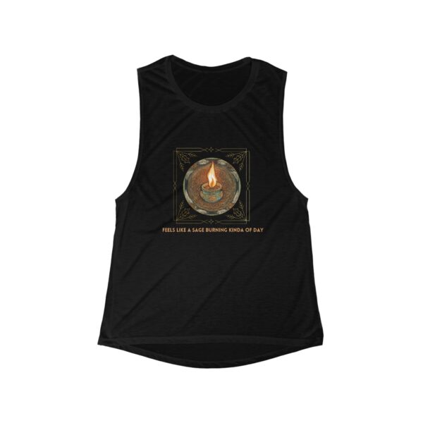 "Feels Like A Sage Burning Kind Of Day" Women's Flowy Scoop Muscle Tank